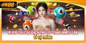 Bí Kíp Soi Cầu Bạch Thủ Lô - Tăng Nhiều Lần Tỷ Lệ Trúng