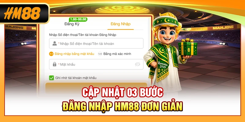 Cập nhật 03 bước đăng nhập HM88 đơn giản