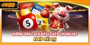 Hướng Dẫn Cách Bắt Lô Kép Chuẩn Xác - Bí Kíp Bất Bại