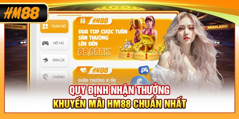 Quy định nhận thưởng khuyến mãi HM88 chuẩn nhất