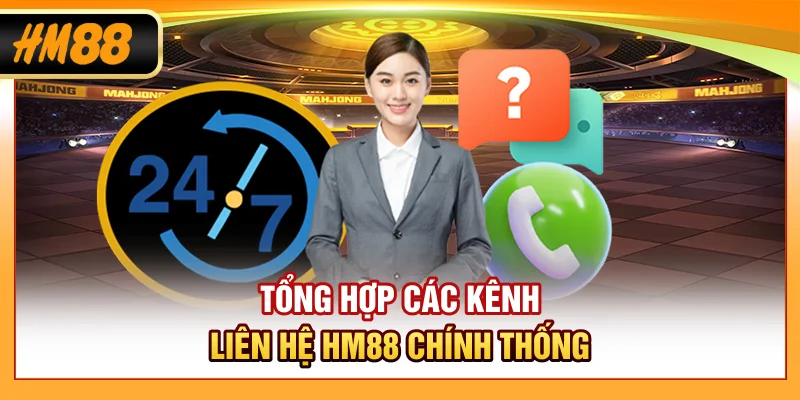 Tổng hợp các kênh liên hệ HM88 chính thống
