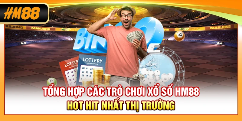 Tổng hợp các trò chơi xổ số HM88 hot hit nhất thị trường